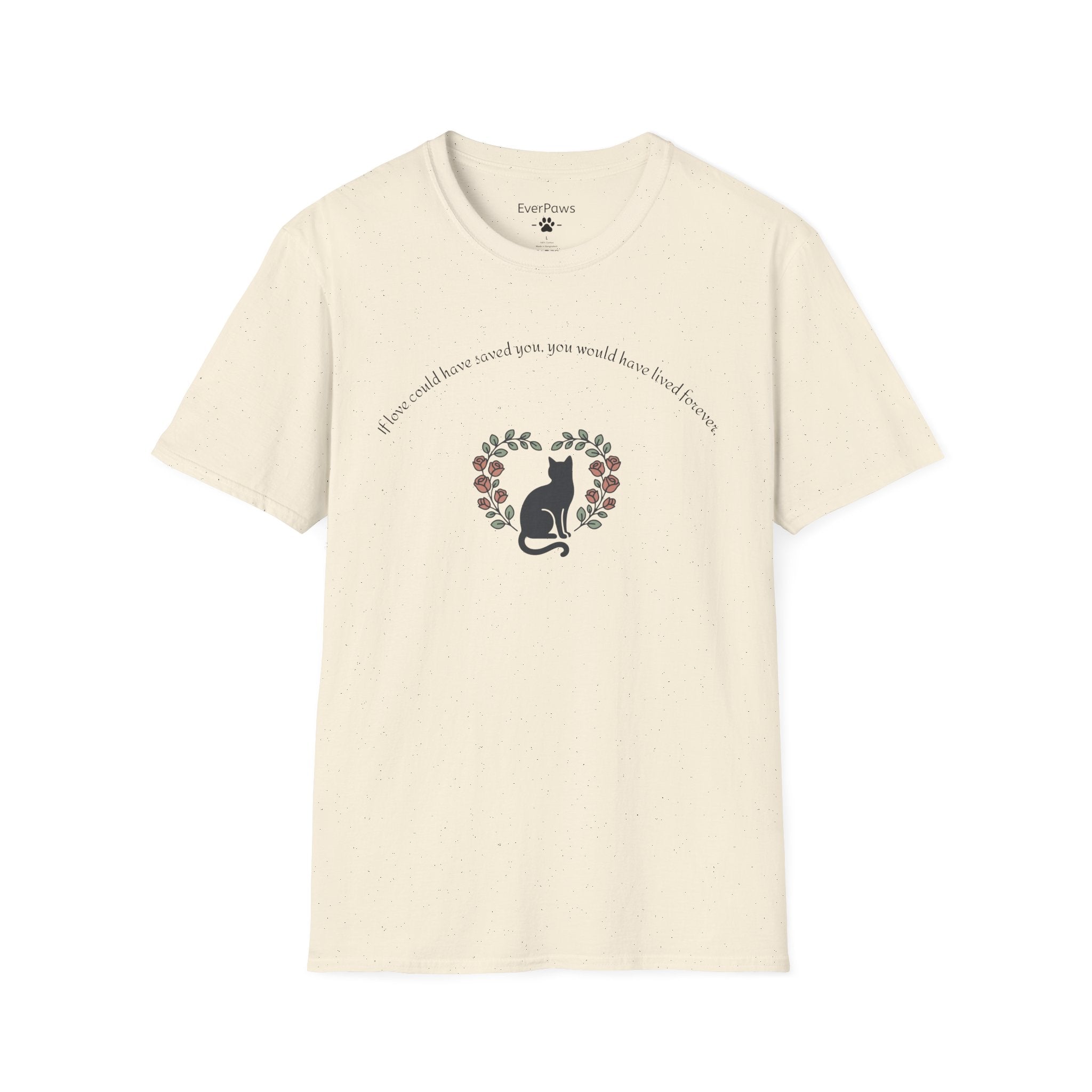 Cat Memorial T-Shirt — "If Love Could Have Saved You" - Personalized