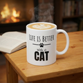 Life is Better with a Cat Mug (11 oz)