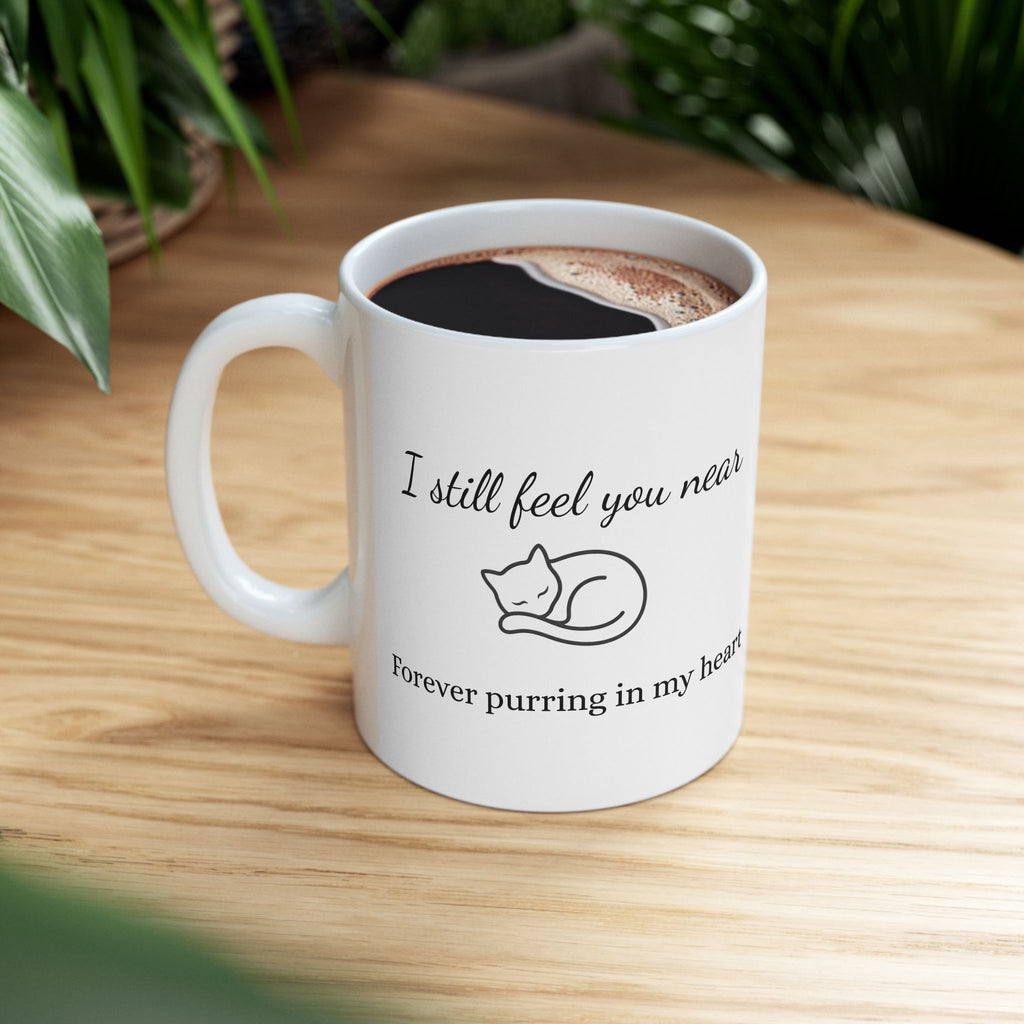 Cat Memorial Mug — "I Still Feel You Near" - Personalized